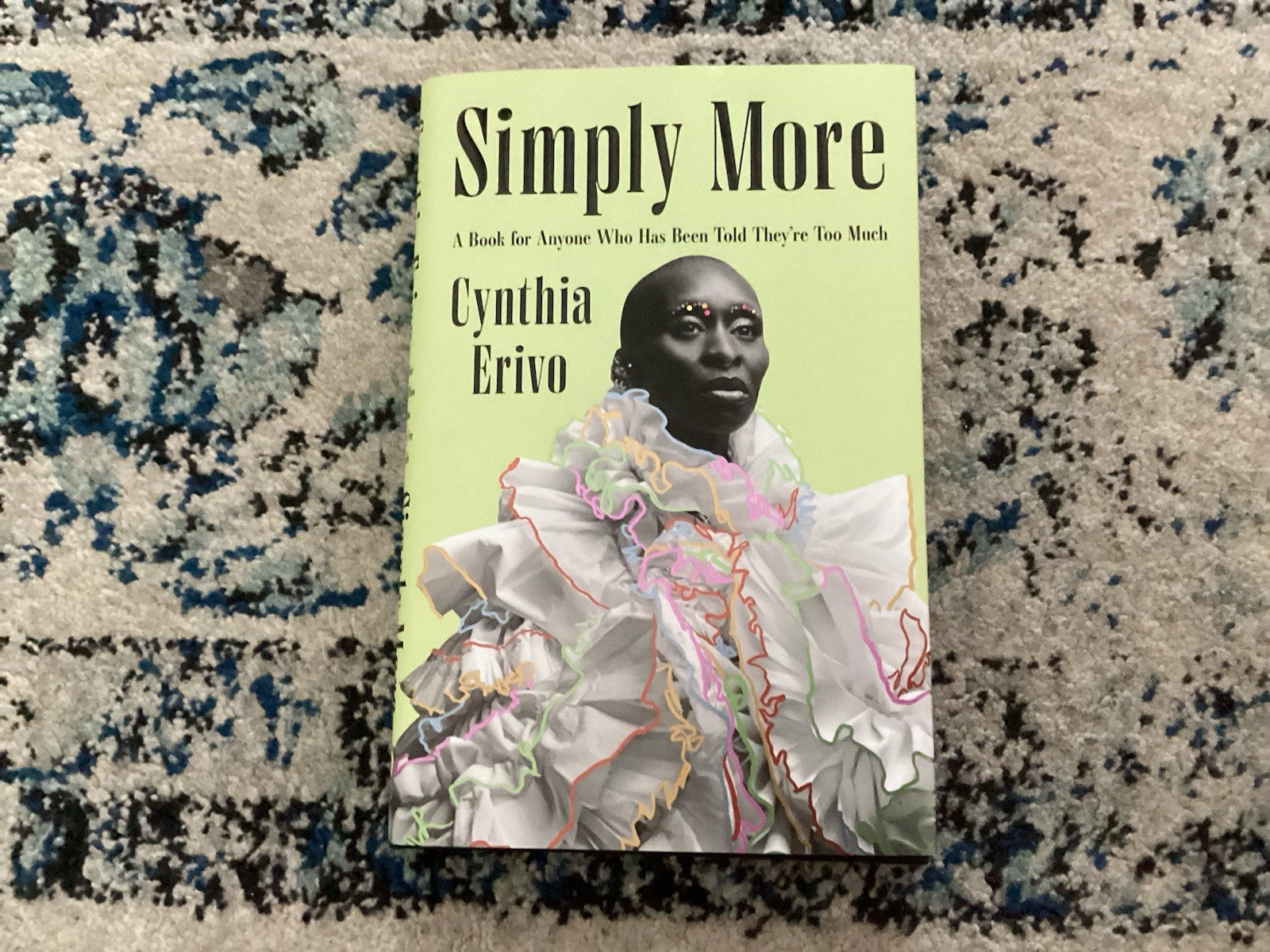 Simply More: A Book for Anyone Who Has Been Told They’re Too Much Cynthia Erivo
