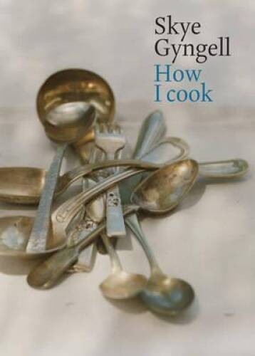 How I Cook - Hardcover By Gyngell - VERY GOOD How I Cook - Hardcover By Gyngell - VERY GOOD