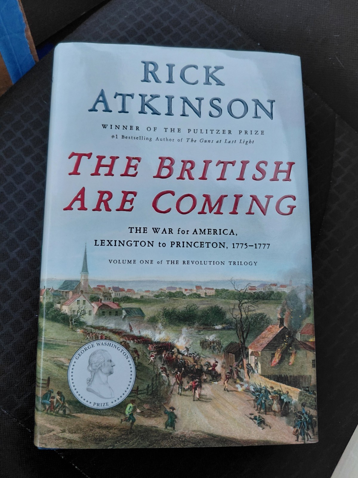 Rick Atkinson the British Are Coming Hardback 1st Edition Rick Atkinson the British Are Coming Hardback 1st Edition