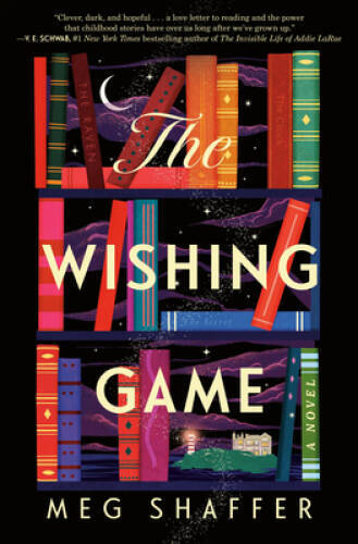 The Wishing Game: A Novel - Hardcover By Shaffer, Meg - GOOD