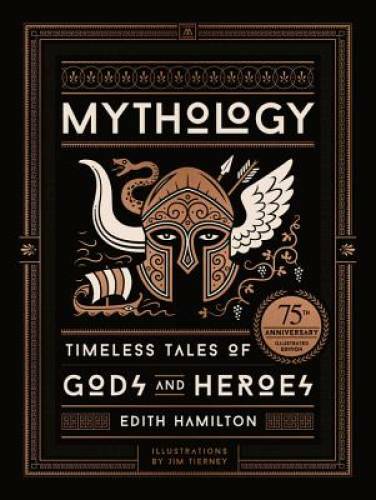 Mythology: Timeless Tales of Gods and Heroes, 75th Anniversary Illus - VERY GOOD Mythology: Timeless Tales of Gods and Heroes, 75th Anniversary Illus - VERY GOOD