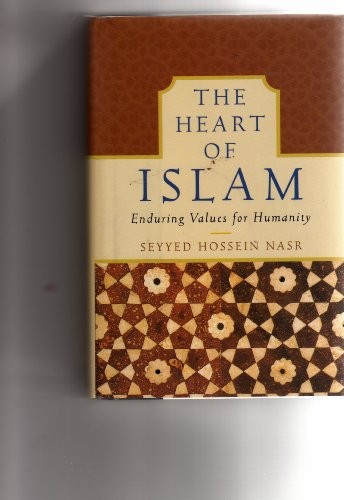 The Heart of Islam: Enduring Values for Humanity - Hardcover - GOOD