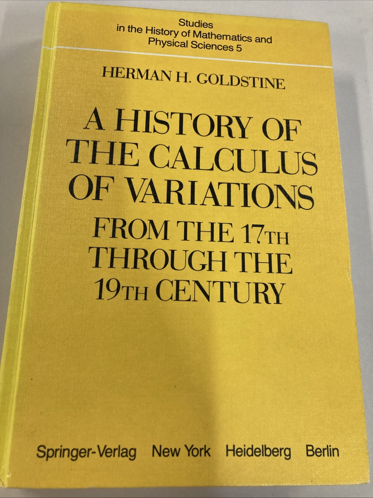 History of the Calculus of Variations 17th through 19th Century HC Goldstine History of the Calculus of Variations 17th through 19th Century HC Goldstine