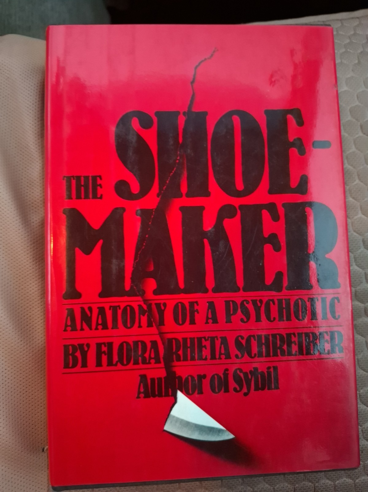 RARE Signed and Inscribed The Shoemaker: The Anatomy of a Psychotic RARE Signed and Inscribed The Shoemaker: The Anatomy of a Psychotic