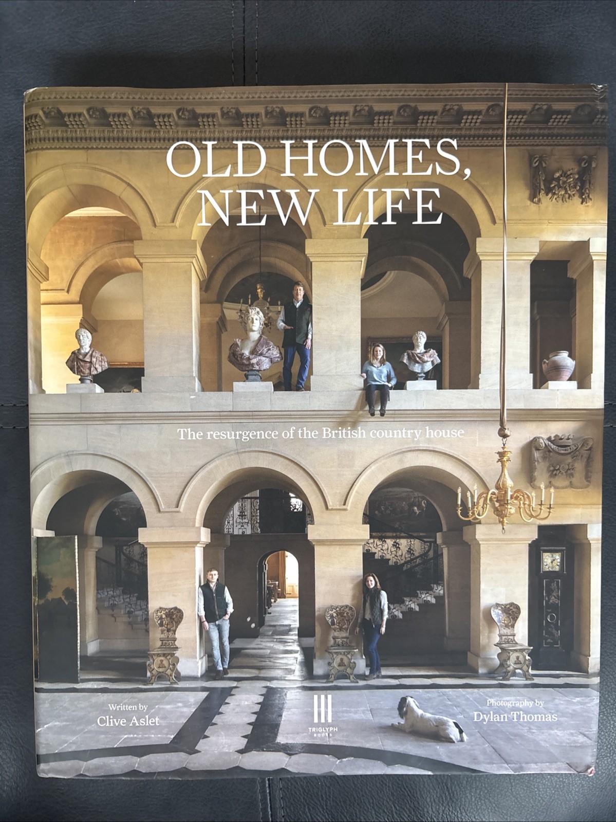Clive Aslet Old Homes, New Life British Country House Hardcover 2020 Triglyph Clive Aslet Old Homes, New Life British Country House Hardcover 2020 Triglyph