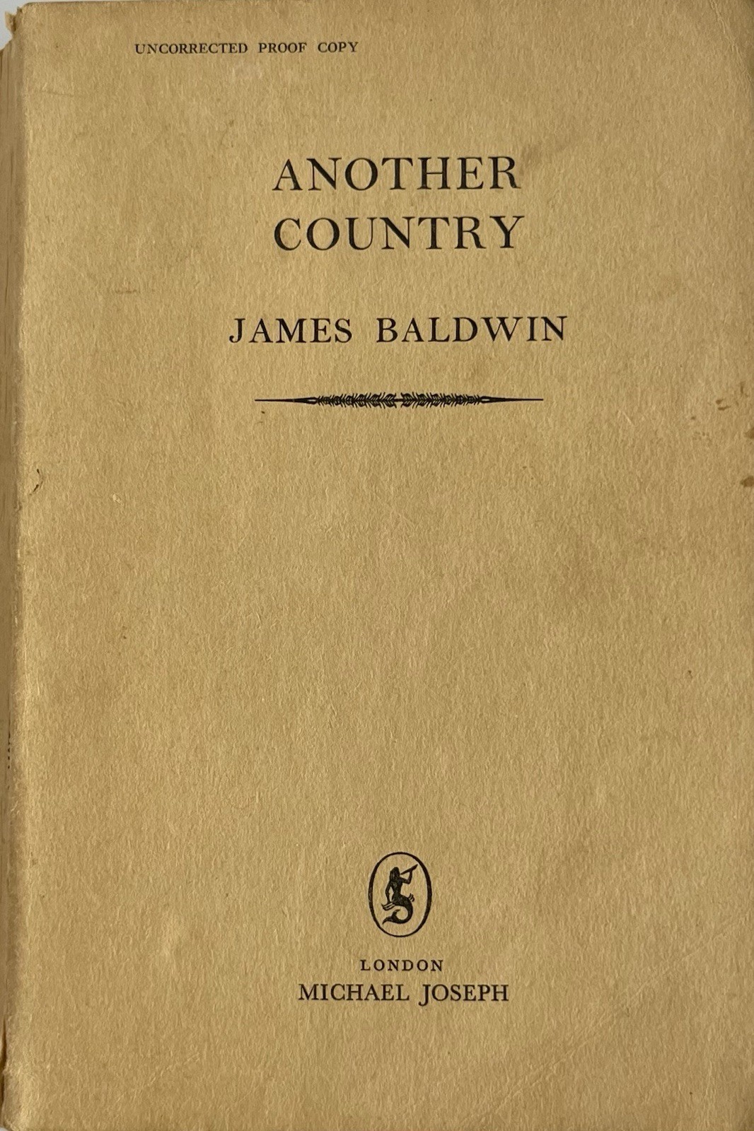 James Baldwin- Another Country Uncorrected Proof Michael Joseph London 1963