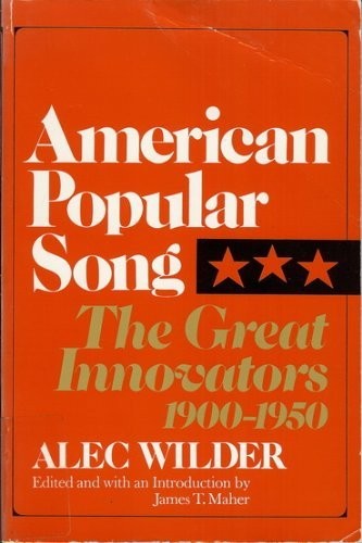 American Popular Song: The Great Innovators, 1900-1950 American Popular Song: The Great Innovators, 1900-1950