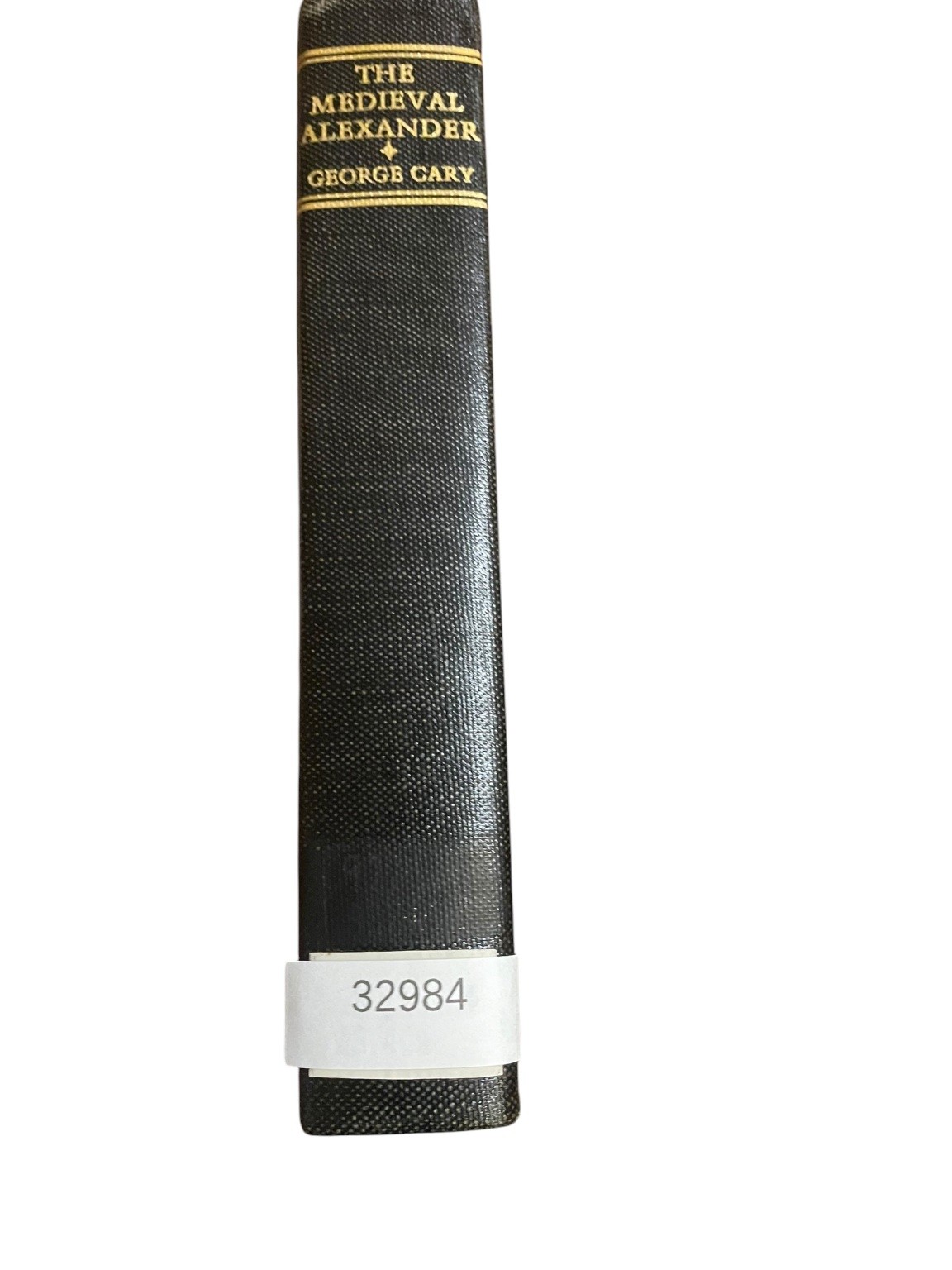 The Medieval Alexander George Cary 1967 Reprint Cambridge University Press
