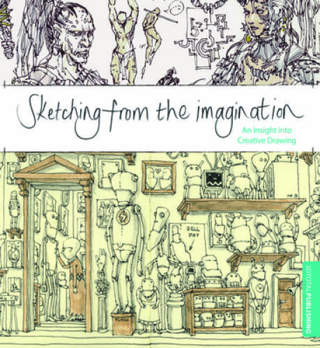 Sketching from the Imagination: An Insight into Creative Drawing - GOOD