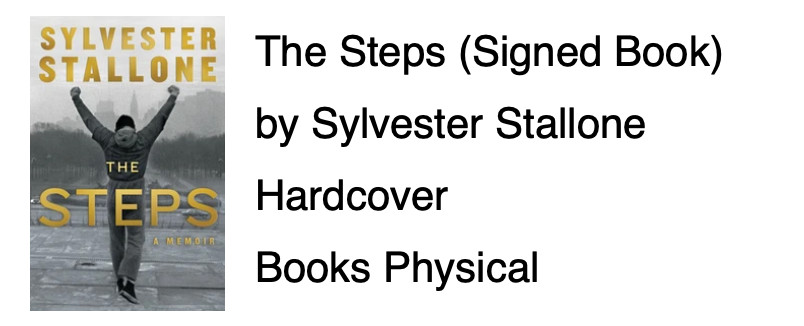 The Steps SIGNED Edition A Memoir By Sylvester Stallone PRESALE *CONFIRMED