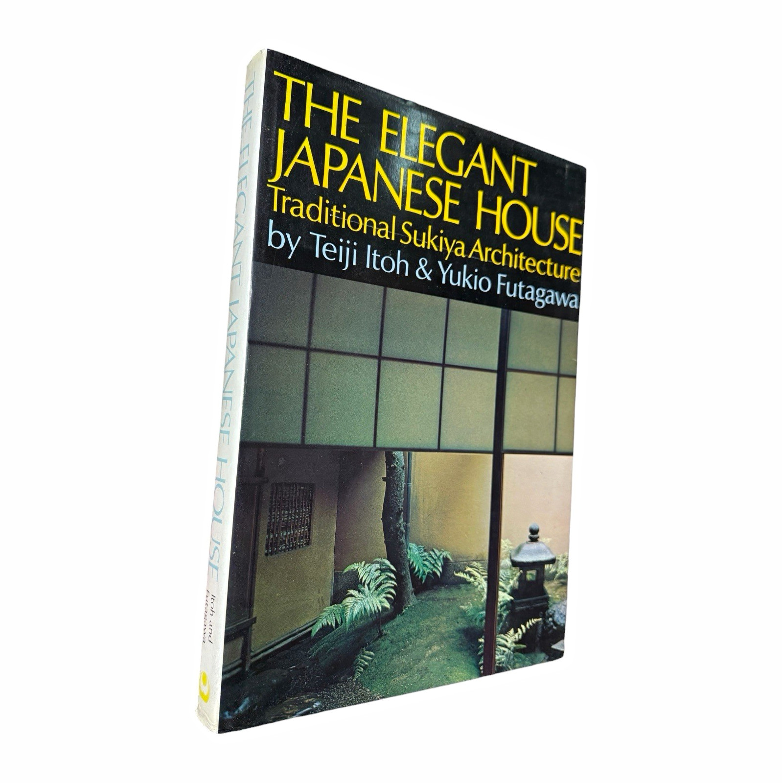 The Elegant Japanese House — Teiji Itoh, Yukio Futagawa. Hardcover, illus. The Elegant Japanese House — Teiji Itoh, Yukio Futagawa. Hardcover, illus.