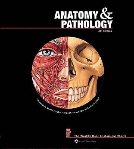 Anatomy and Pathology: The World's Best Anatomical Charts (The World's Be - GOOD