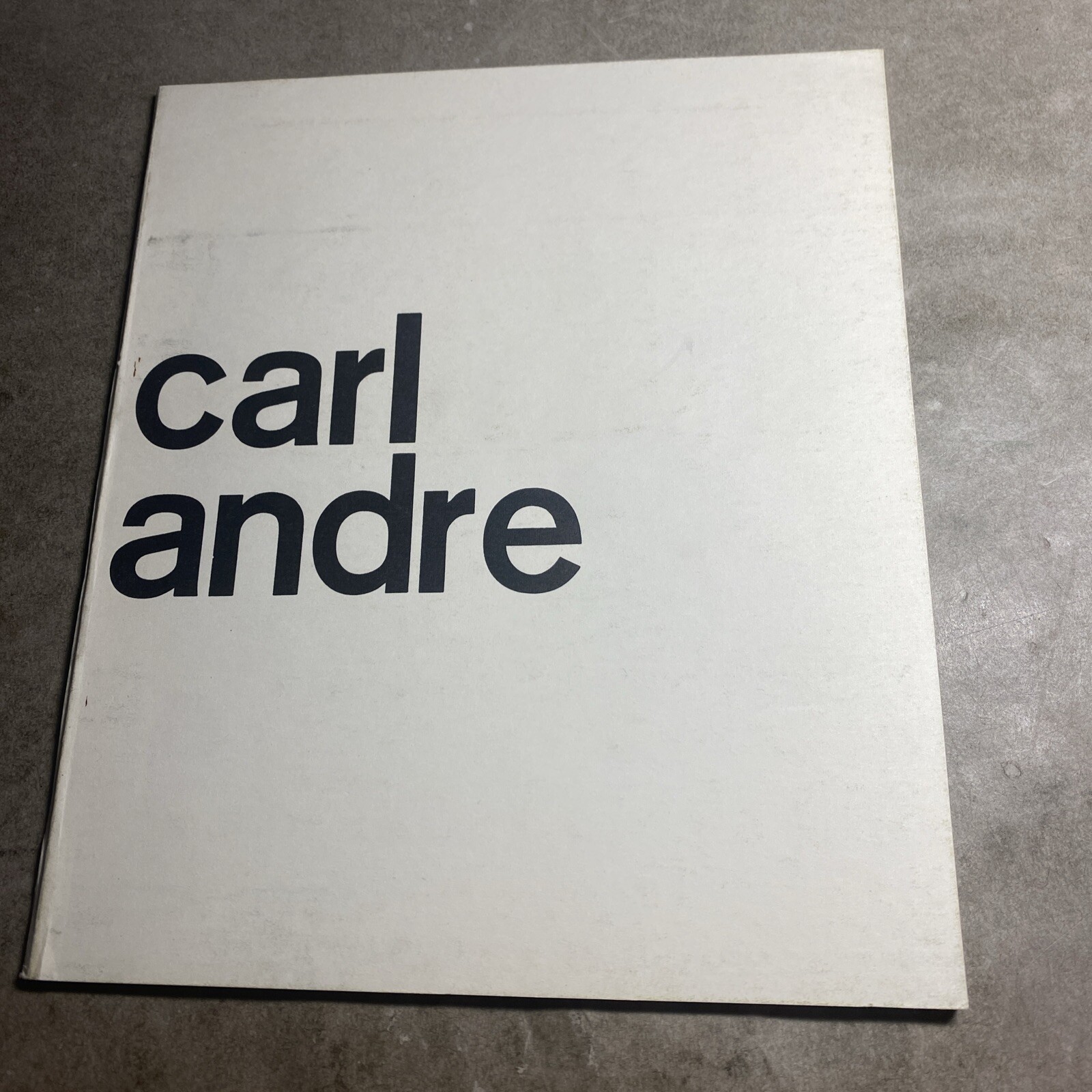 Exhibition Catalog: Carl Andre, Sperone Westwater 1975 / MSR Exhibition Catalog: Carl Andre, Sperone Westwater 1975 / MSR