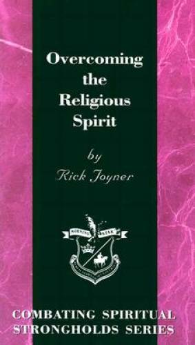 Overcoming the Religious Spirit (Combating Spiritual Strongholds Series) - GOOD Overcoming the Religious Spirit (Combating Spiritual Strongholds Series) - GOOD