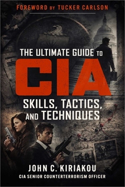 The Ultimate Guide to CIA Skills, Tactics, and Techniques (Paperback or Softback