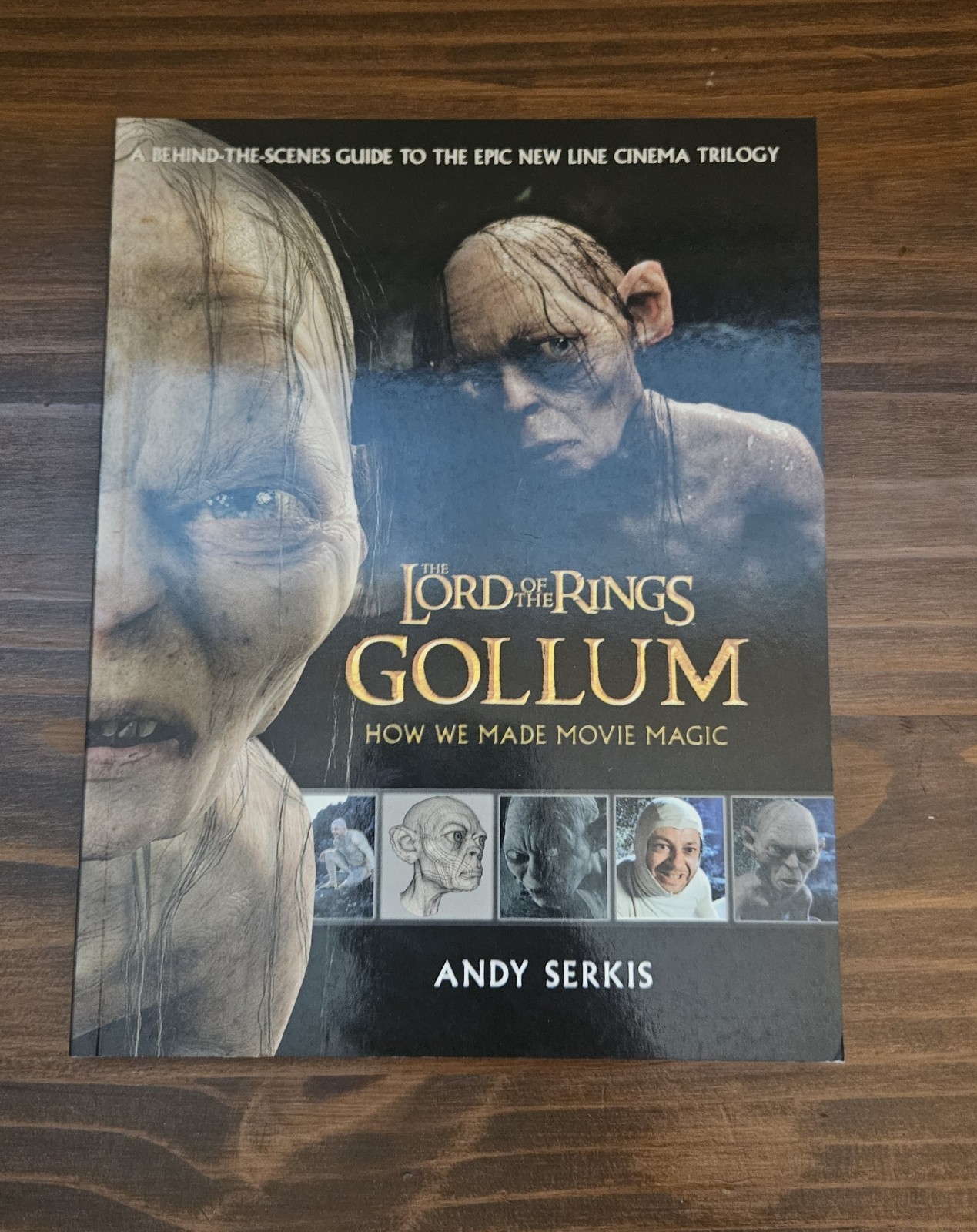 Gollum: A Behind the Scenes Guide of the Making of Gollum (The Lord of the Rings Gollum: A Behind the Scenes Guide of the Making of Gollum (The Lord of the Rings