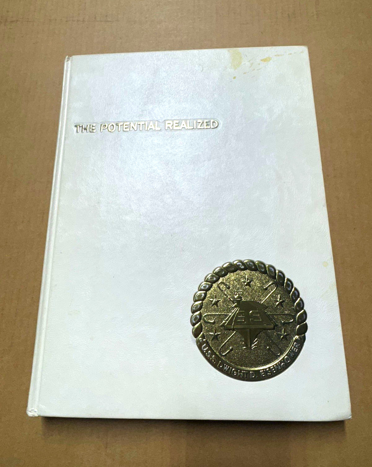 USS Dwight D. Eisenhower (CVN-69) The Potential Realized Cruise Book 1978-1979 USS Dwight D. Eisenhower (CVN-69) The Potential Realized Cruise Book 1978-1979