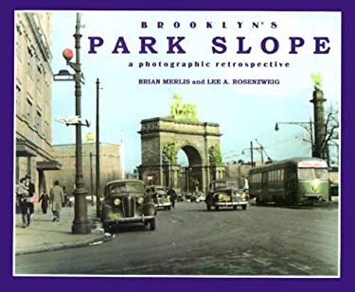 Brooklyn\'s Park Slope : A Photographic Retrospective Hardcover Brooklyn\'s Park Slope : A Photographic Retrospective Hardcover