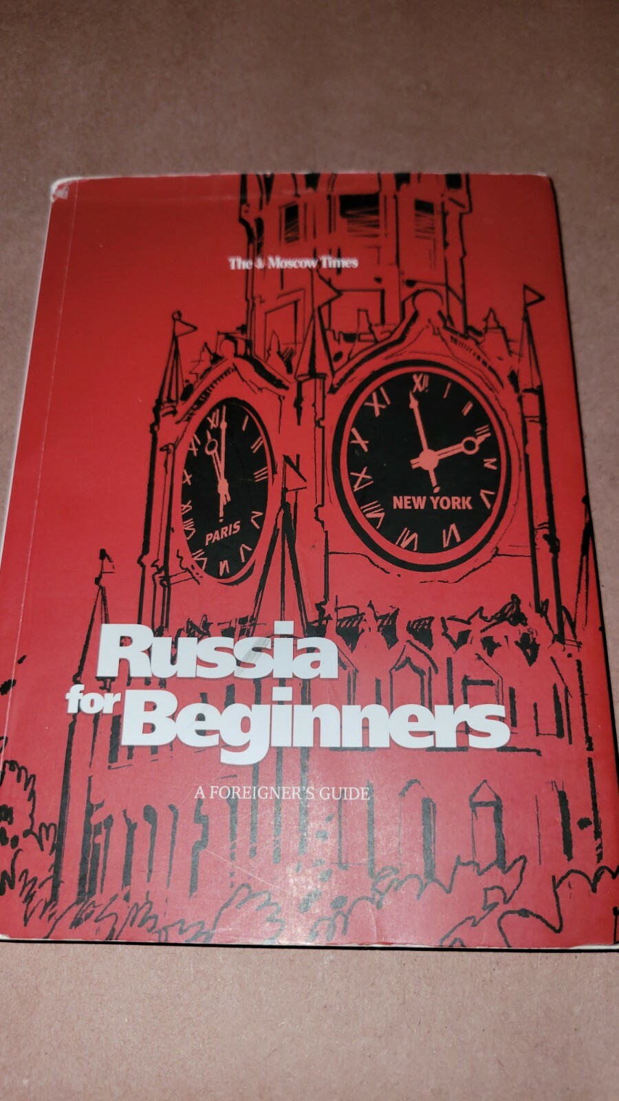 Russia for Beginners. A Foreigner`s Guide to Russia - Paperback - GOOD Russia for Beginners. A Foreigner`s Guide to Russia - Paperback - GOOD