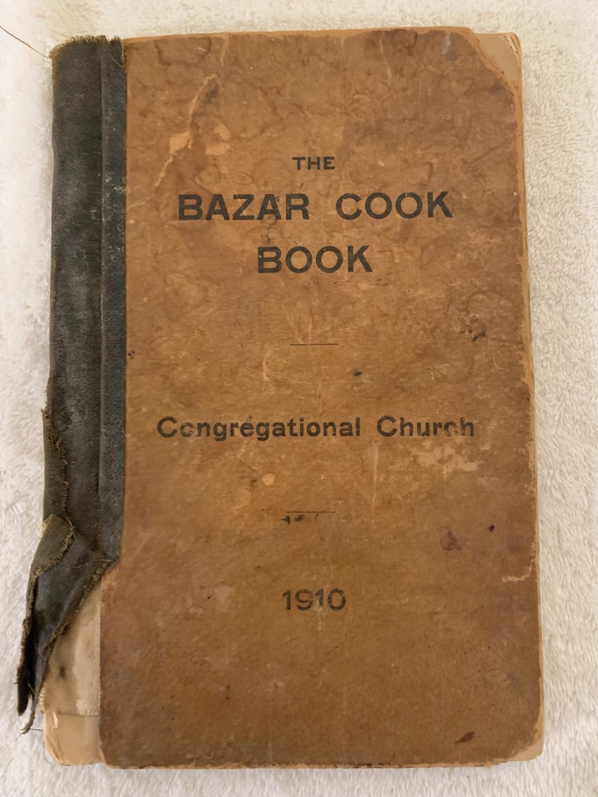 Bazar Cook Book Congregational Church Tucson Arizona 1910 Rare Bazar Cook Book Congregational Church Tucson Arizona 1910 Rare