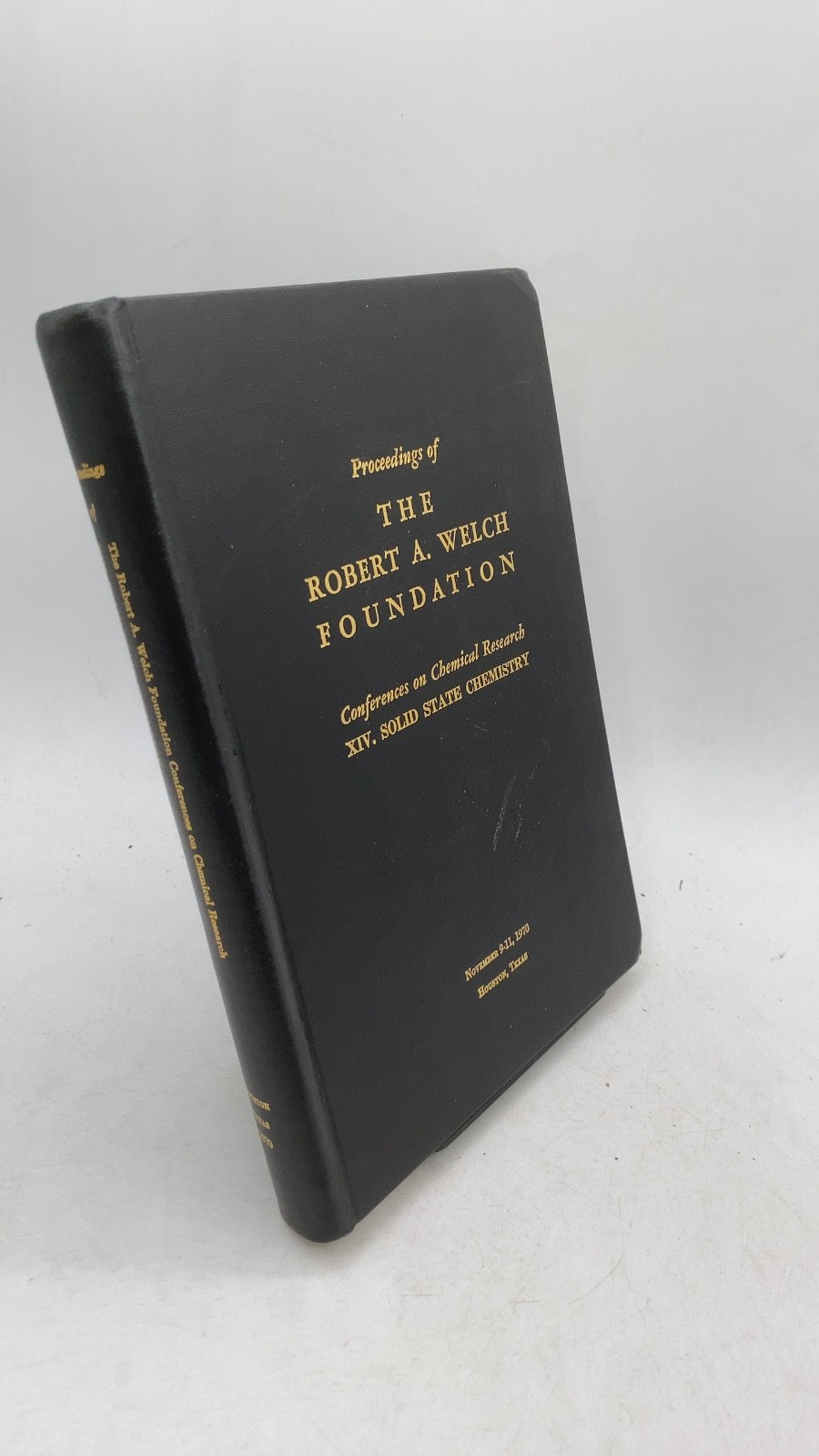 Proceedings of The Robert A. Welch Foundation Conferences on Chemical Researc...