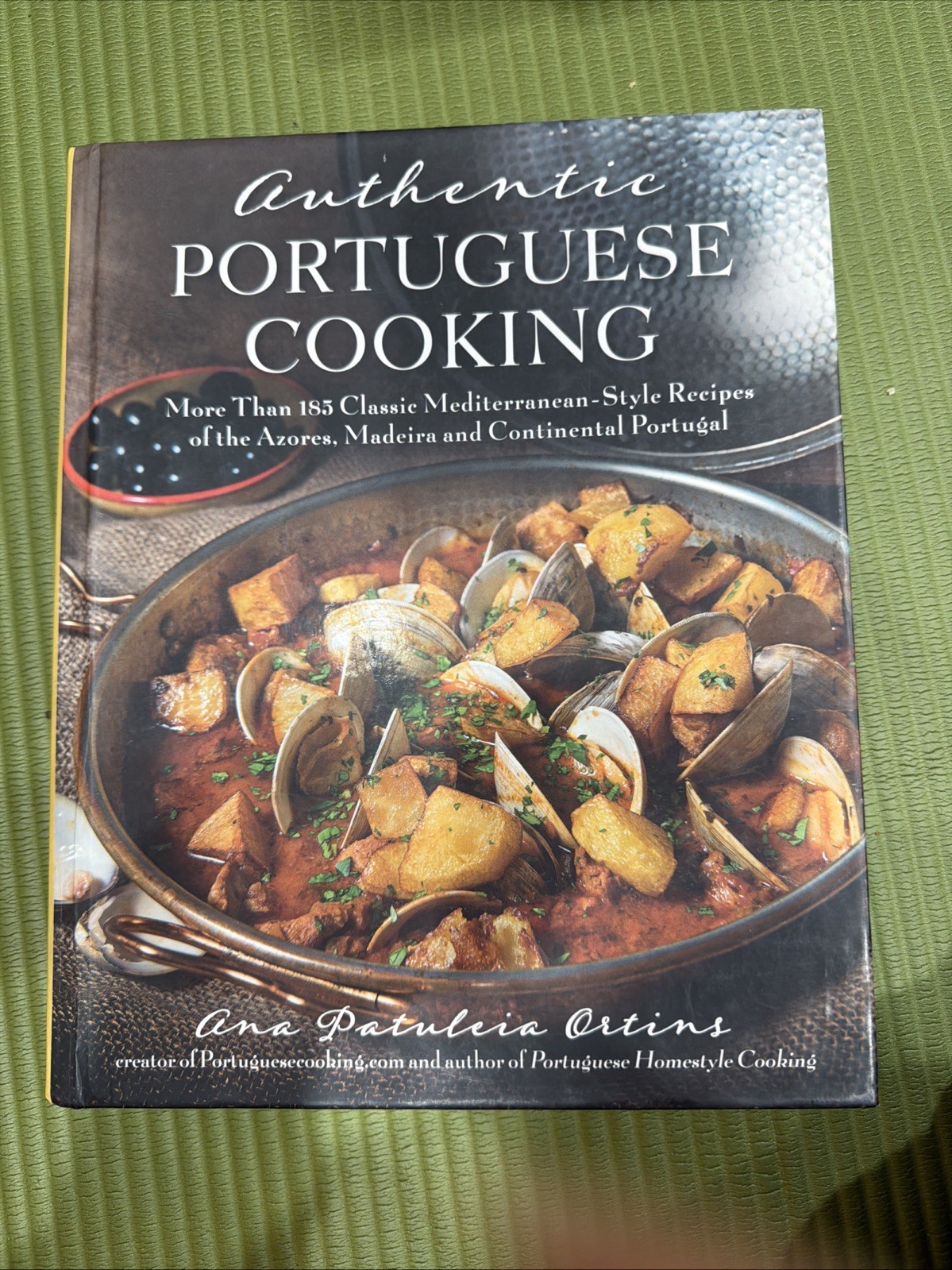 Authentic Portuguese Cooking  More Than 185 Classic Mediterranean-Style Recipes 