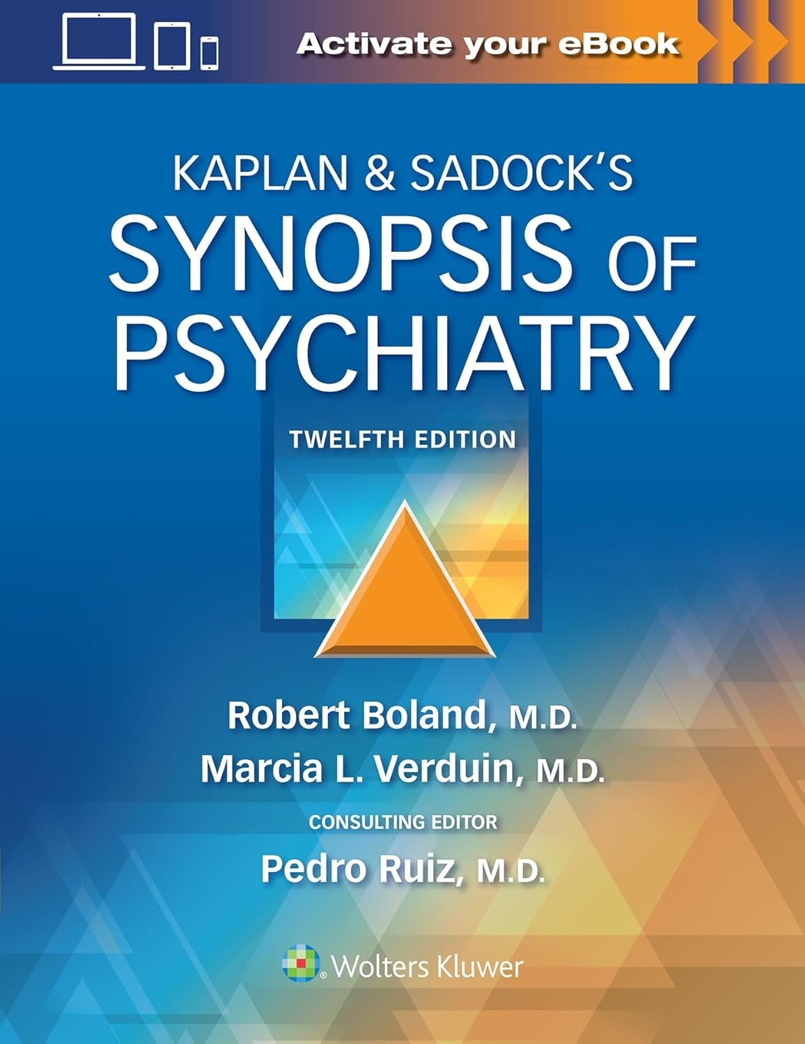Kaplan and Sadock's Synopsis of Psychiatry by Marcia Verduin, Robert Boland PB Kaplan and Sadock's Synopsis of Psychiatry by Marcia Verduin, Robert Boland PB