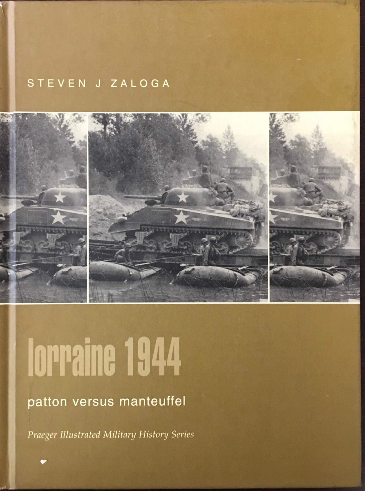 Lorraine 1944: Patton Versus Manteuffel (Praeger Illustrated Military Histor...