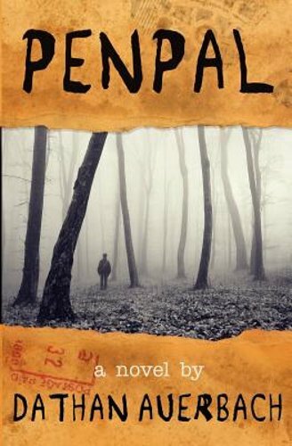 Penpal by Dathan Auerbach: New
