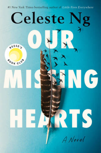 Our Missing Hearts: A Novel - Hardcover By Ng, Celeste - GOOD Our Missing Hearts: A Novel - Hardcover By Ng, Celeste - GOOD