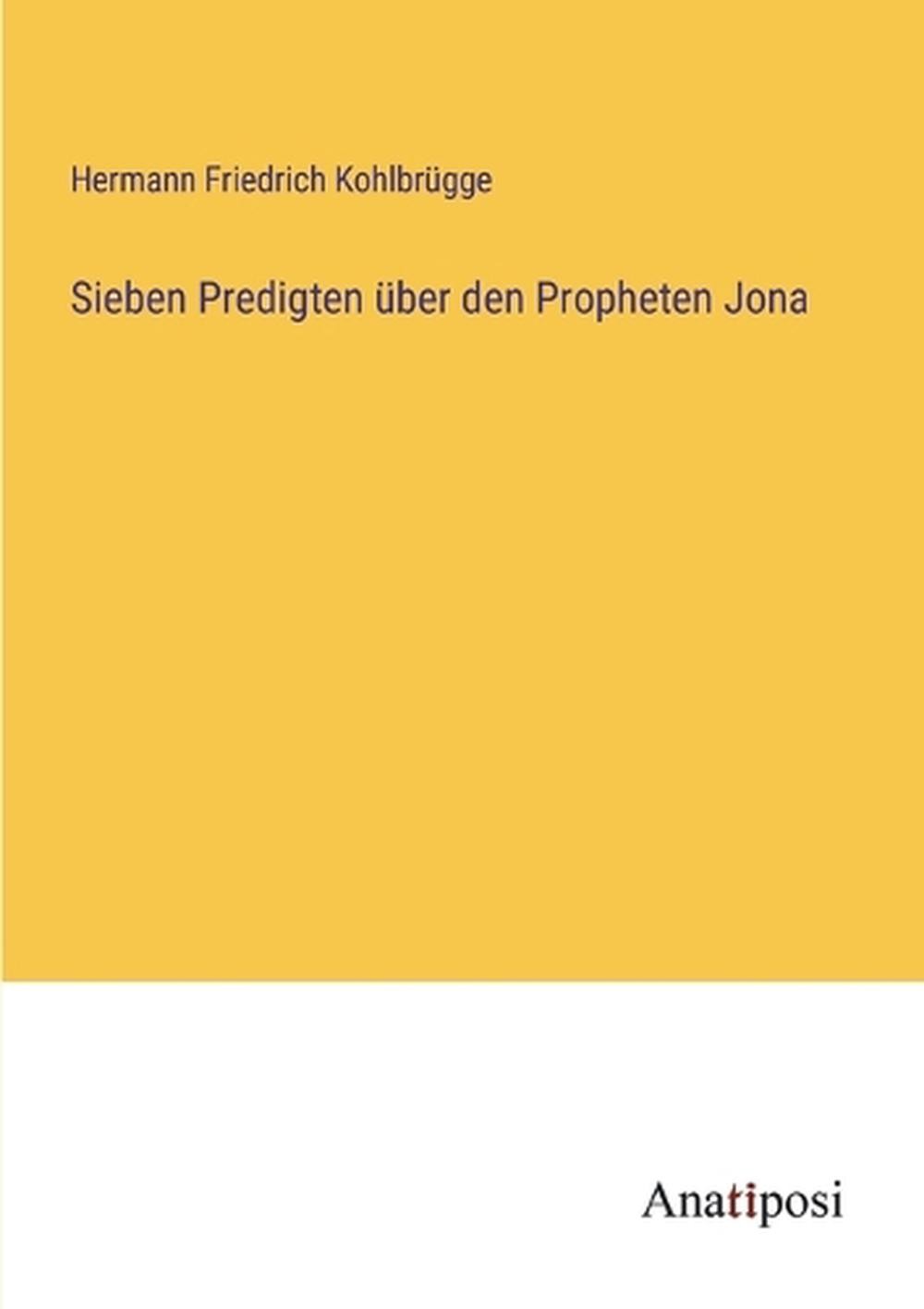 Sieben Predigten ber den Propheten Jona by Hermann Friedrich Kohlbr?gge (German)