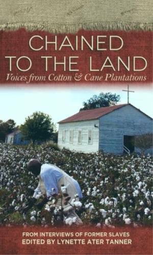 Chained to the Land (Real Voices, Real History) - Paperback - GOOD Chained to the Land (Real Voices, Real History) - Paperback - GOOD