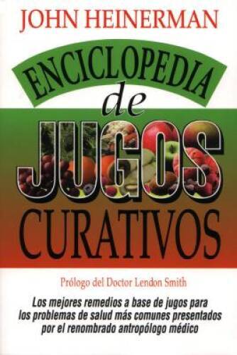La Enciclopedia Heinerman de Jugos Que Curan  Heinermans Encyclope - VERY GOOD