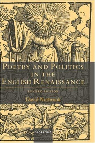 Poetry and Politics in the English Renaissance by David Norbrook (2002, UK-Trade Poetry and Politics in the English Renaissance by David Norbrook (2002, UK-Trade