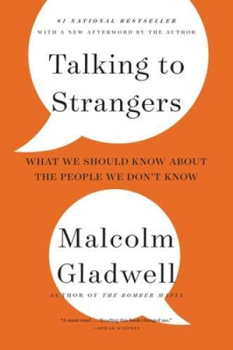 Talking to Strangers: What We Should Know about the People We Dont Know - GOOD Talking to Strangers: What We Should Know about the People We Dont Know - GOOD