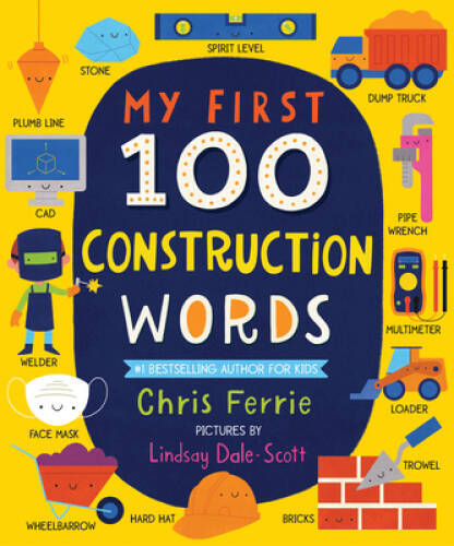 My First 100 Construction Words (My First STEAM Words) - Board book - GOOD My First 100 Construction Words (My First STEAM Words) - Board book - GOOD