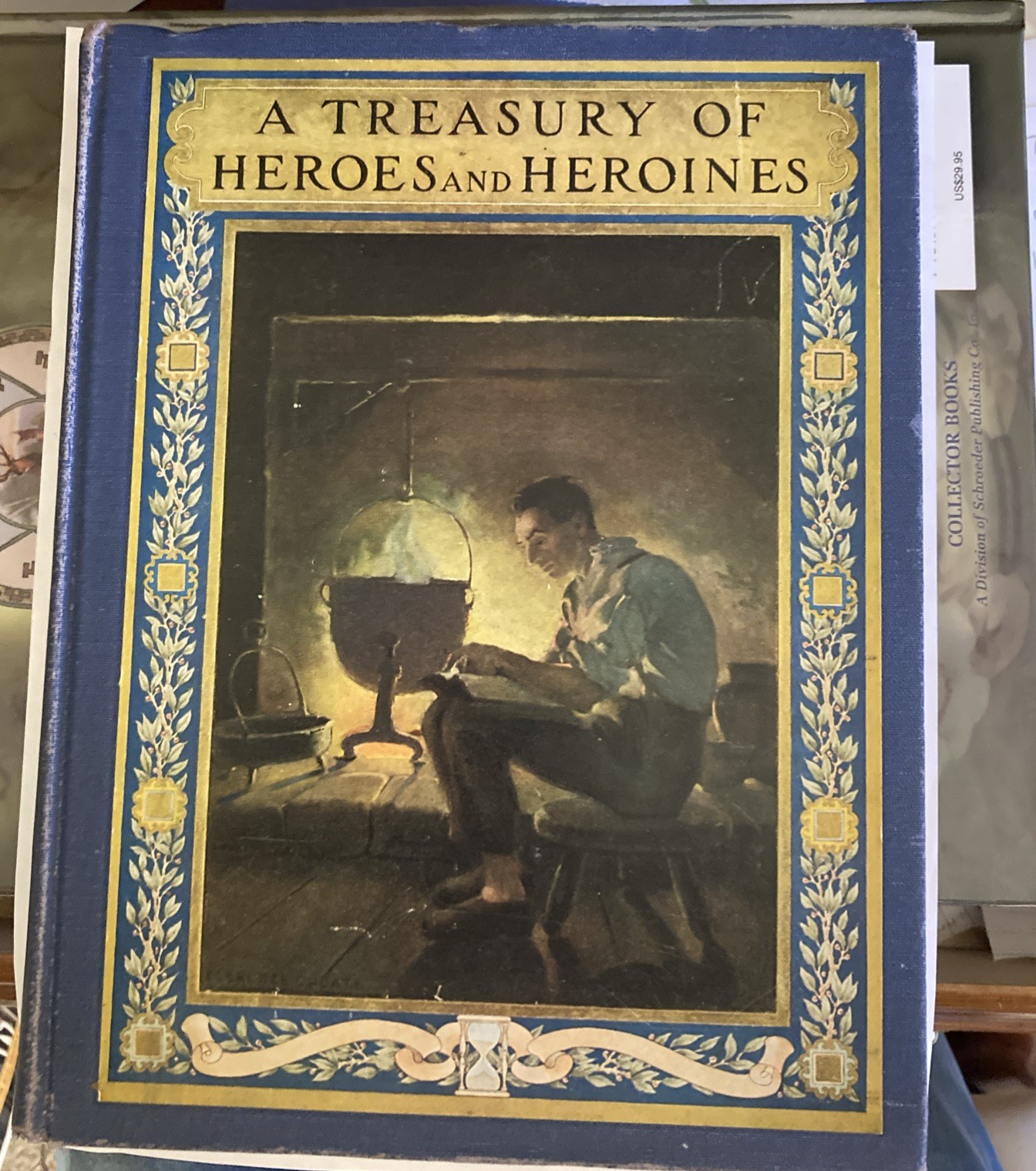 1920 A Treasury Of Heroes And Heroines Hardcover Book - Clayton Edwards 1920 A Treasury Of Heroes And Heroines Hardcover Book - Clayton Edwards