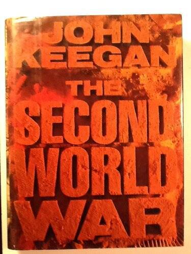 The Second World War: An Illustrated History - Hardcover By John Keegan - GOOD