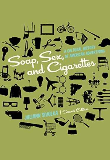 Soap, Sex, and Cigarettes: A - Paperback, by Sivulka Juliann - Very Good Soap, Sex, and Cigarettes: A - Paperback, by Sivulka Juliann - Very Good