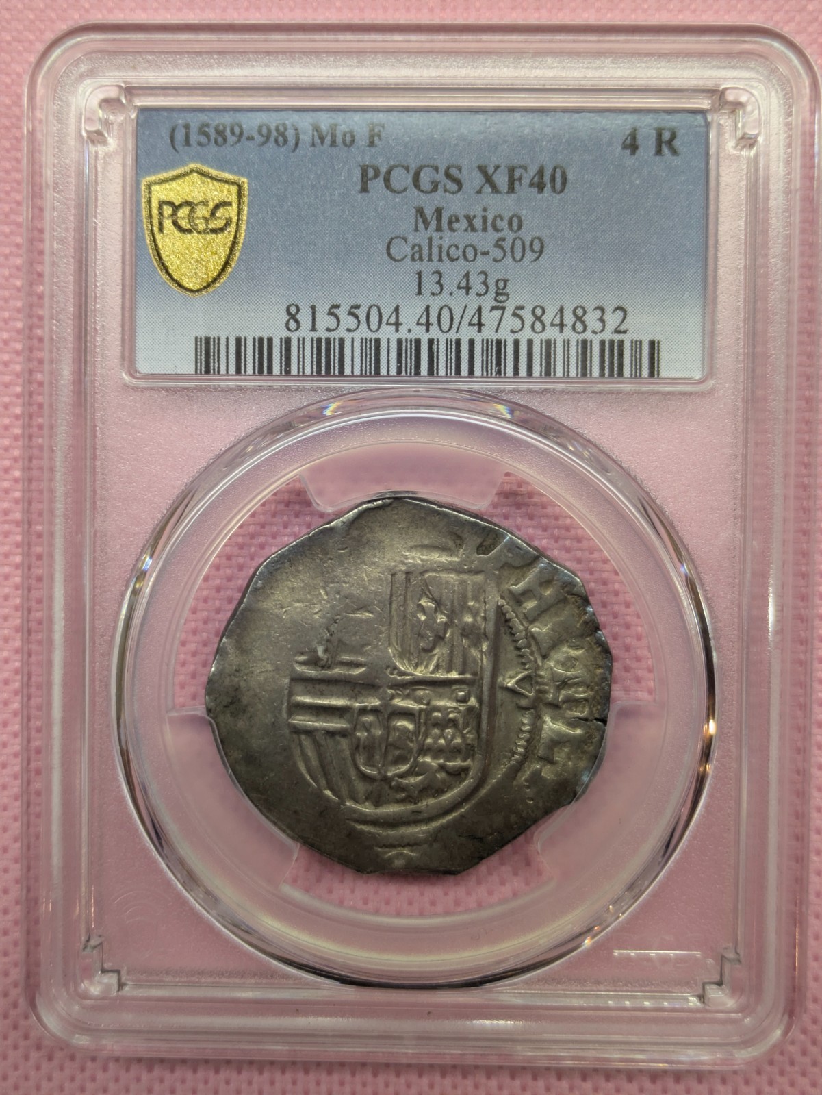 (1589-98) Mexico PCGS XF40 4 Reales Cob TOP POP 1/0  Only Straight Grade at PCGS