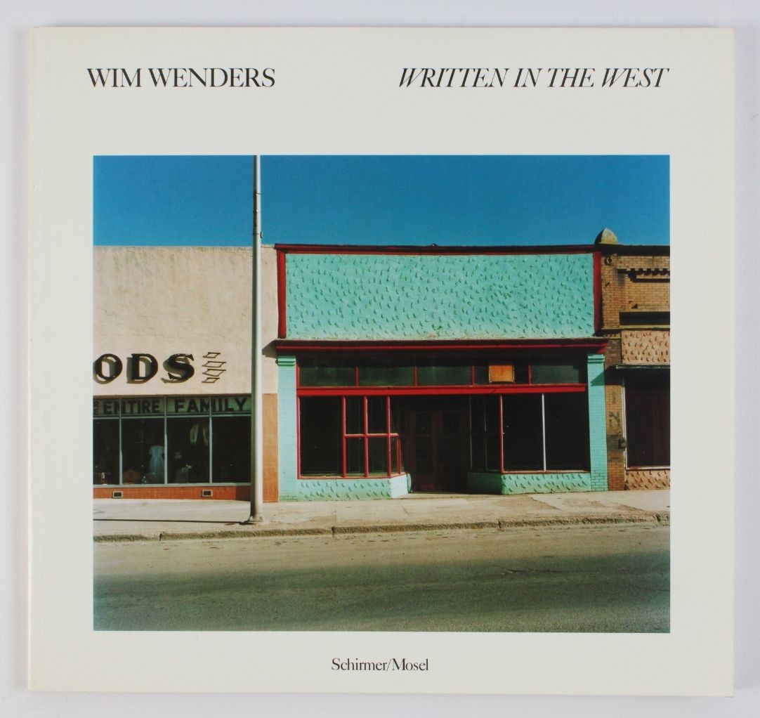 Written in the West. Pictures from the American West Wenders, Wim: