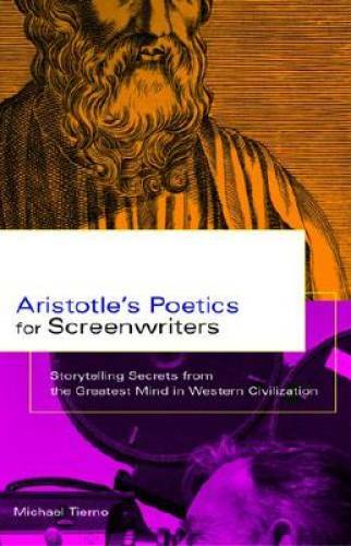 Aristotle\'s Poetics for Screenwriters: Storytelling Secrets From the Grea - GOOD