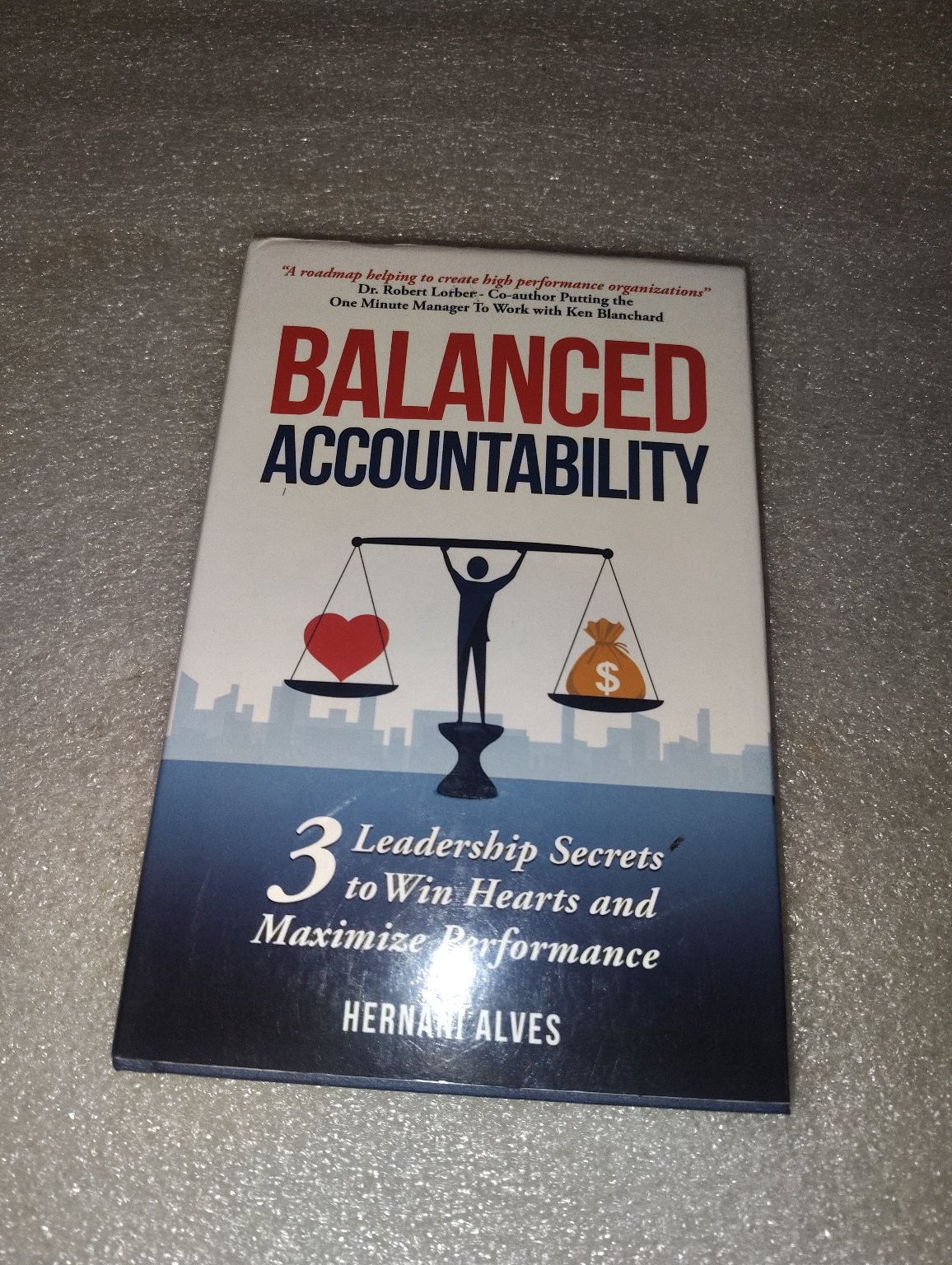 Balanced Accountability Hernani Alves 2019 Signed Leadership Book Balanced IQ Balanced Accountability Hernani Alves 2019 Signed Leadership Book Balanced IQ