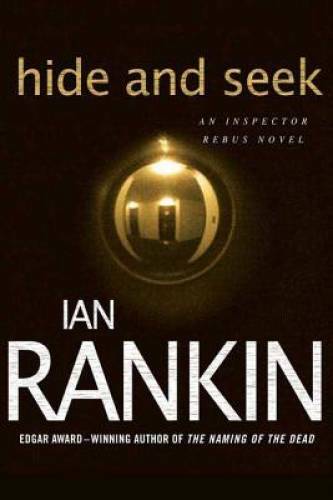 Hide and Seek: An Inspector Rebus Novel (Inspector Rebus Novels) - GOOD Hide and Seek: An Inspector Rebus Novel (Inspector Rebus Novels) - GOOD