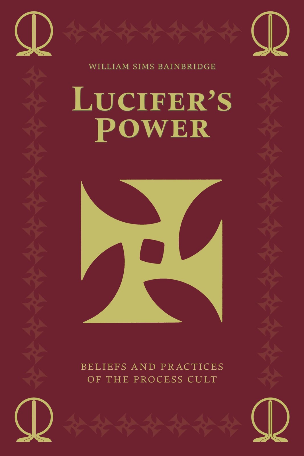 Lucifer\'s Power: Beliefs and Practices of the Process Cult by Bainbridge New..