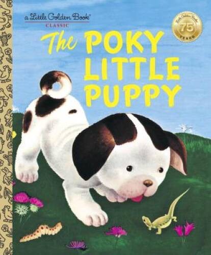 The Poky Little Puppy (A Little Golden Book Classic) - Hardcover - GOOD The Poky Little Puppy (A Little Golden Book Classic) - Hardcover - GOOD