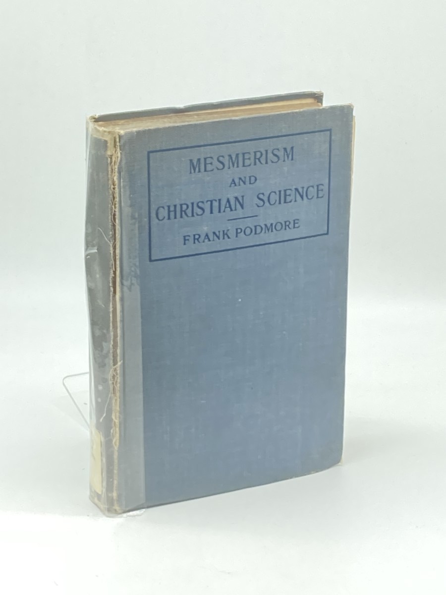 Mesmerism and Christian Science (1909)  A Short History of Mental Healing