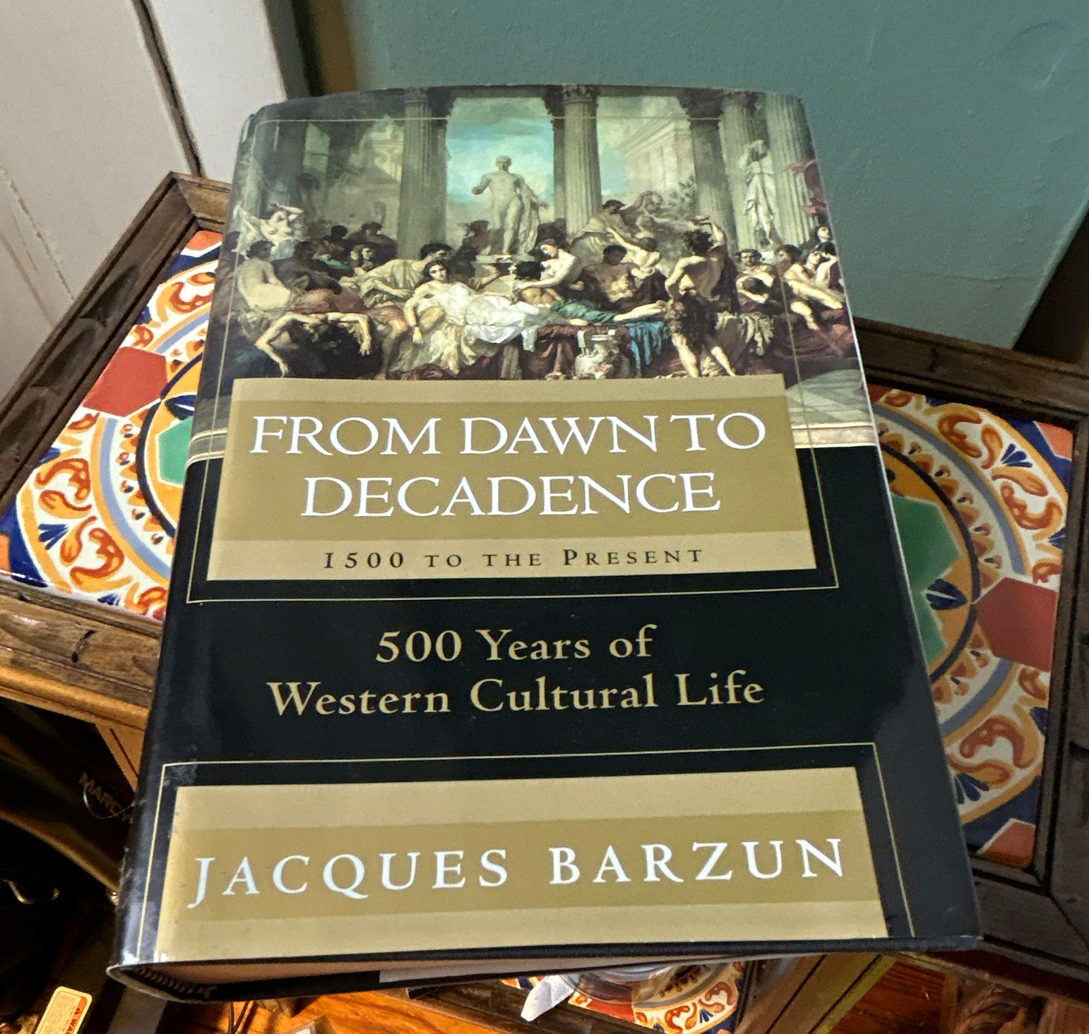 From Dawn to Decadence 1500 to the Present Jacques Barzun Hardcover DJ From Dawn to Decadence 1500 to the Present Jacques Barzun Hardcover DJ