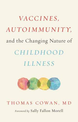 Vaccines, Autoimmunity, and the Assault on Childhood - Hardcover - GOOD Vaccines, Autoimmunity, and the Assault on Childhood - Hardcover - GOOD