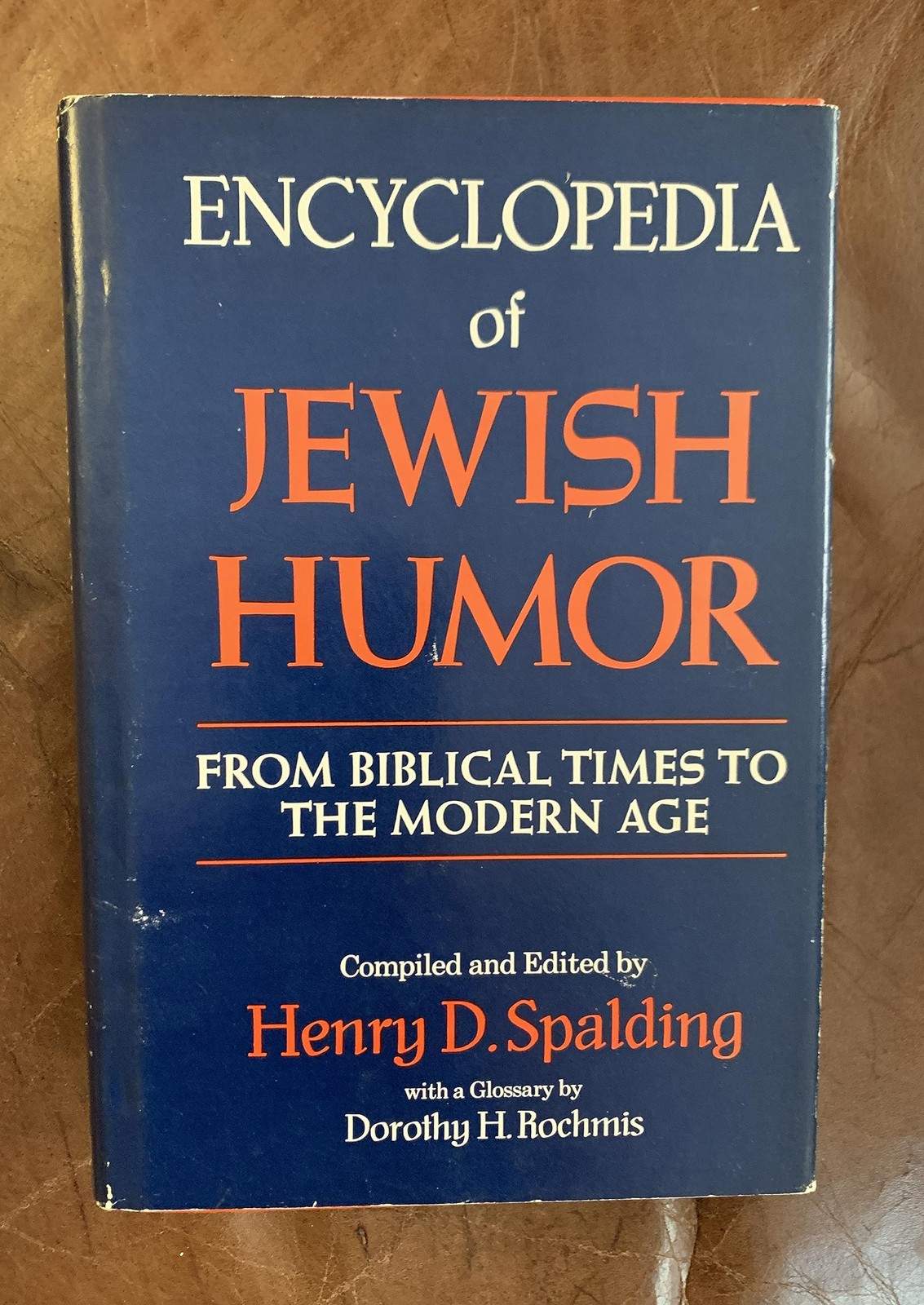 Encyclopedia of Jewish Humor: From Biblical Times to the Modern Age Encyclopedia of Jewish Humor: From Biblical Times to the Modern Age